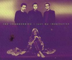 The Cranberries : Just My Imagination